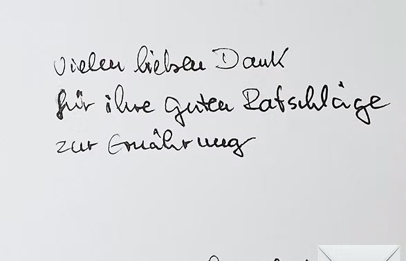 Dankbarkeit
"Vielen Dank für Ihre guten Ratschläge zur Ernährung."