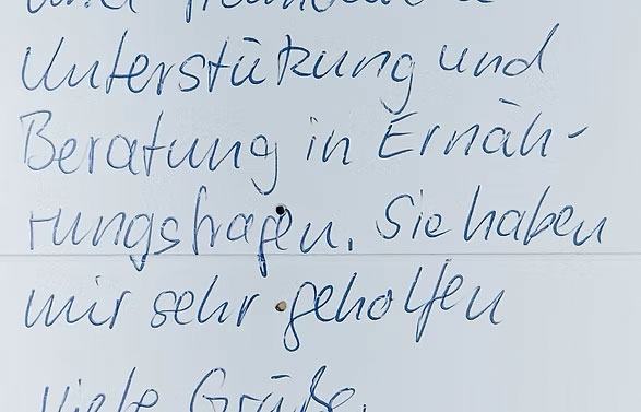 Grusskarte
"Danke...
für Ihre gute und freundliche Unterstützung und Beratung in Ernährungsfragen. Sie haben mir sehr geholfen."